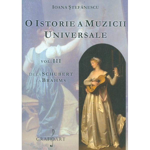 O istorie a muzicii universale, vol. III - De la Schubert la Brahms
