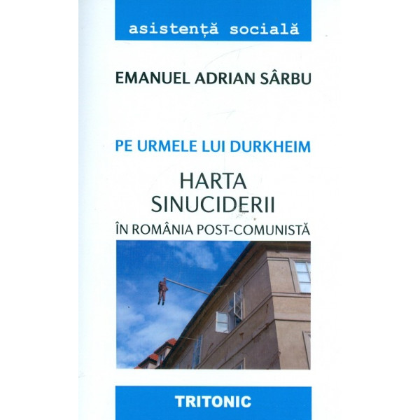 Pe urmele lui Durkheim. Harta sinuciderii in romania post-comunista Pe urmele lui Durkheim. Harta sinuciderii in romania post-comunista