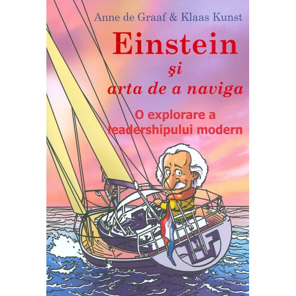 Einstein si arta de a naviga. O explorare a leadershipului modern