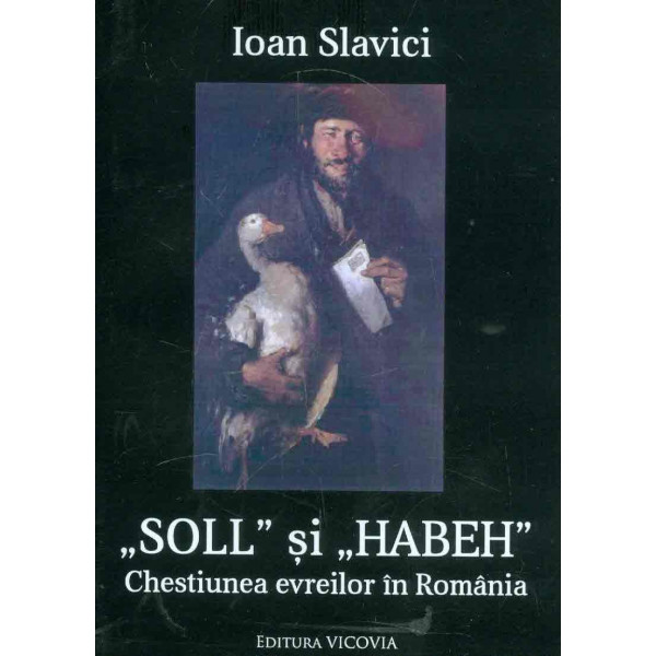 Soll si Habeh. Chestiunea evreilor in Romania