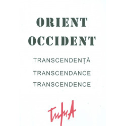 Orient - Occident - Transcendance. Editie trilingva