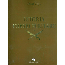Istoria presei militare, vol. I - Armata. Presa scrisa