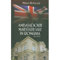 Ambasadorii maiestatii sale in Romania, 1964-1970