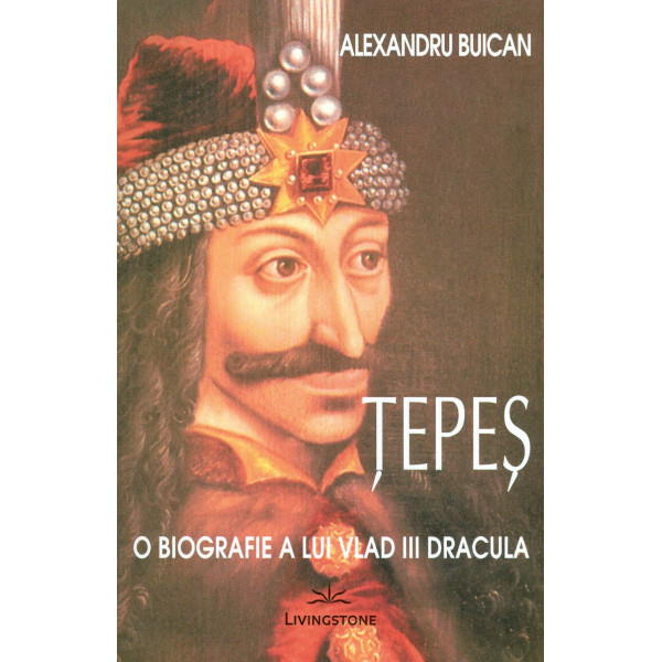 Tepes - O biografie a lui Vlad III Dracula