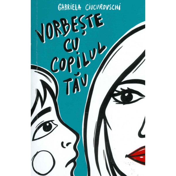 Vorbeste cu copilul tau Vorbeste cu copilul tau