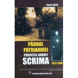 Paunul patriarhiei. Parintele Andrei Scrima, 1925-2000