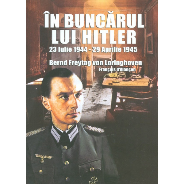 In buncarul lui Hitler: 23 iulie 1944-29 aprilie 1945