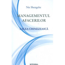 Managementul afacerilor. Calea chinezeasca