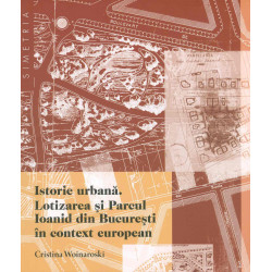 Istorie urbana. Lotizarea si Parcul Ioanid din Bucuresti in context european