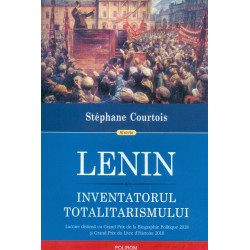 Lenin. Inventatorul totalitarismului