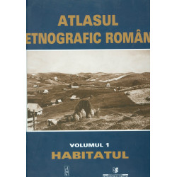 Atlasul etnografic roman, vol. I - Habitatul