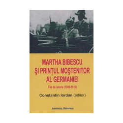 Martha Bibescu si printul mostenitor al Germaniei. File de istorie (1909-1910)