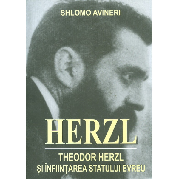 Herzl. Theodor Herzl si infiintarea statului evreu Herzl. Theodor Herzl si infiintarea statului evreu