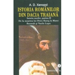 Istoria romanilor din Dacia traiana, vol. III - Istoria medie, partea a II-a - De la moartea lui Petru Rares la Matei Basarab si