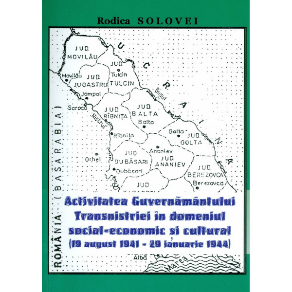 Activitatea Guvernamantului Transnistriei in domeniul socio-economic si cultural(19 august 1941-29 ianuarie 1944)
