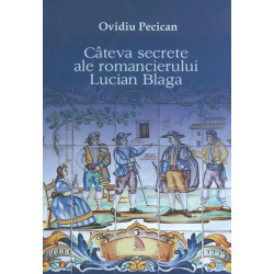 Cateva secrete ale romancierului Lucian Blaga