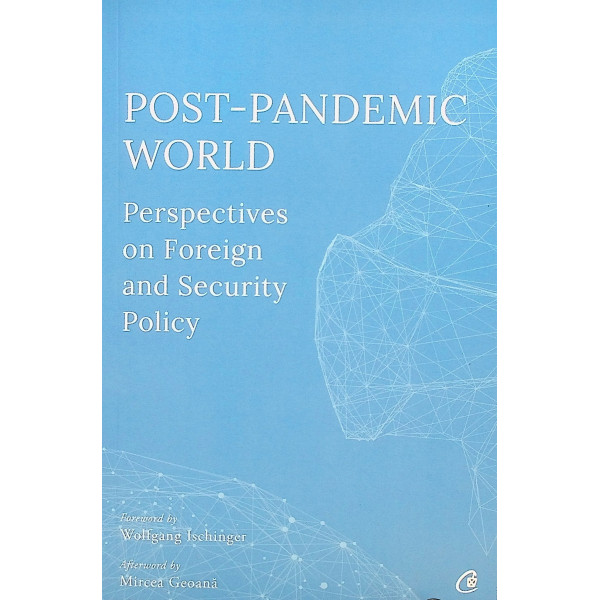 Post-Pandemic World. Perspectives on Foreign and Security Policy