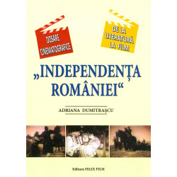 Independenta Romaniei: dosare cinematografice, de la literatura la film