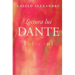Lectura lui Dante, vol. I - Infernul