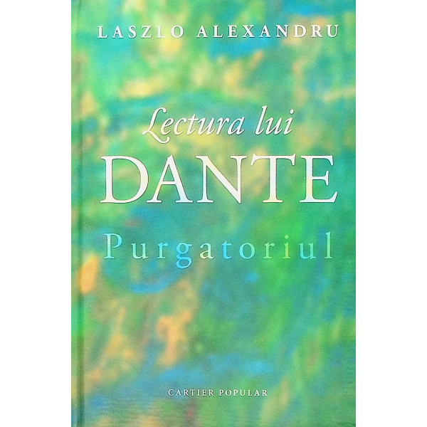 Lectura lui Dante, vol. II - Purgatoriul
