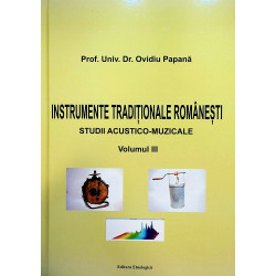 Instrumente tradionale romanesti, vol. III - Studii acustico-muzicale cu CD