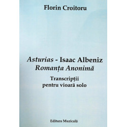 Asturias - Isaac Albeniz. Romanta anonima. Transcriptii pentru vioara solo