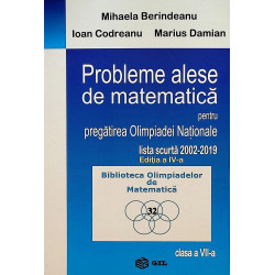 Probleme alese de matematica pentru pregatirea Olimpiadei Nationale 2002-2019, clasa a VII-a