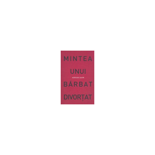 Mintea unui barbat divortat Mintea unui barbat divortat