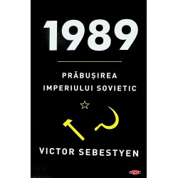 1989 - Prabusirea Imperiului sovitic