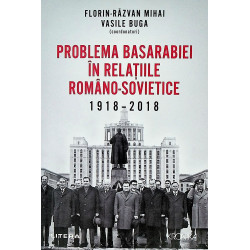 Problema Basarabiei in relatiile romano-sovietice, 1918-2018