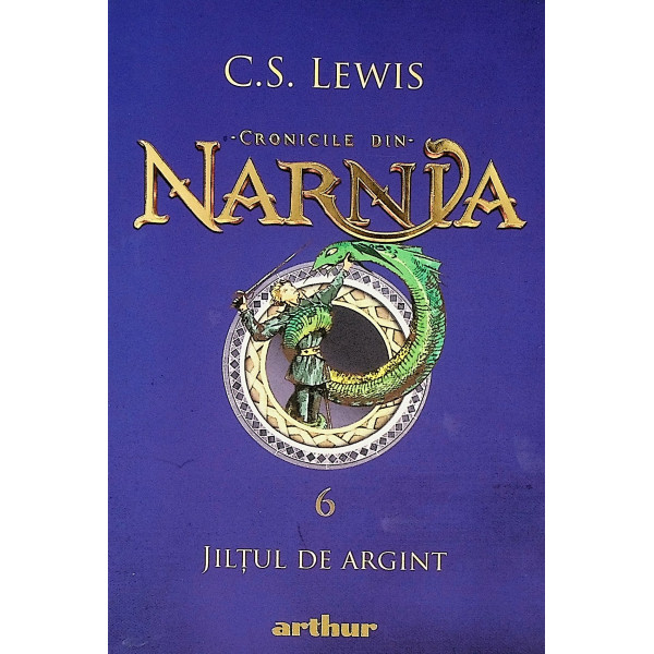 Cronicile din Narnia, vol. VI - Jiltul de argint