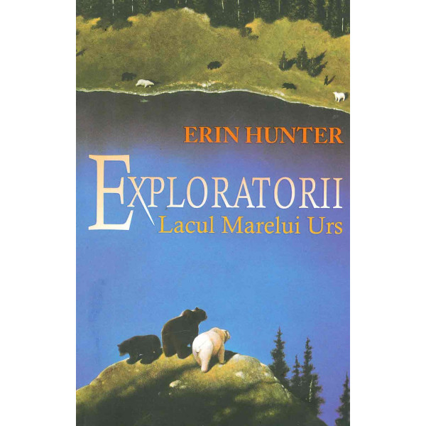 Exploratorii, vol. II - Lacul Marelui Urs