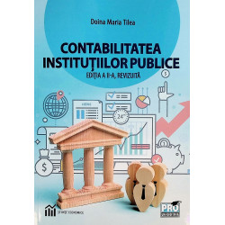 Contabilitatea institutiilor publice-Editia A-II-A,revizuita
