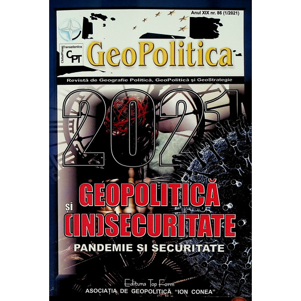 Geopolitica si [in]securitate. Pandemie si securitate. Revista de Geografie politica, GeoPolitica si GeoStrategie, nr.86(1/2021)