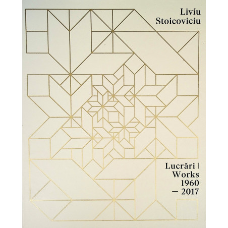 Lucrari - Works, 1960-2017