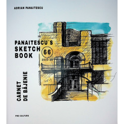 Carnet de bajenie. Panaitescus Sketch Book 66 (2013-16)