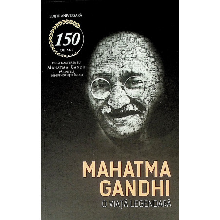 Mahatma Gandhi - O viata...