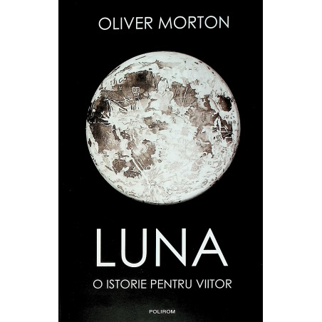 Luna - O istorie pentru viitor