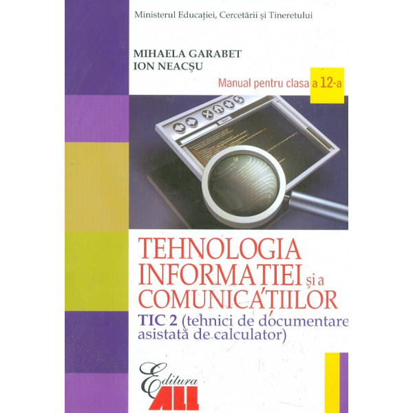 Tehnologia informatiei si a comunicatiilor, clasa a XII-a. TIC 2 (tehnici de documentare asistata de calculator)