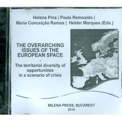The Overarching Issues of the European Space. The Territorial Diversity of Opportunities in a Scenario of Crisis, CD-Rom