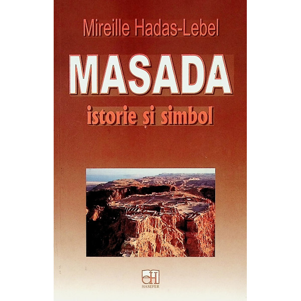 Masada. Istorie si simbol