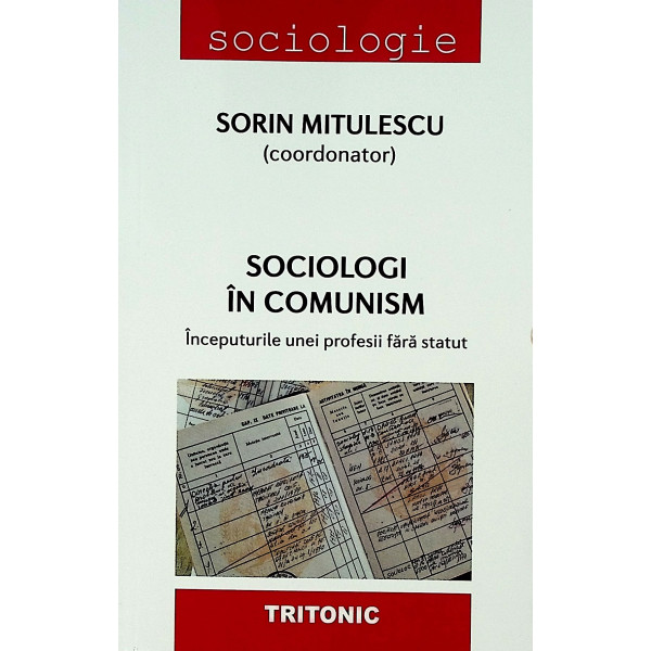 Sociologi in comunism. Inceputurile unei profesii fara statut