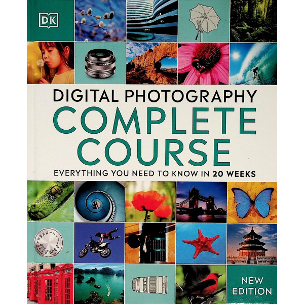 Digital Photography Complete Course. Everything you