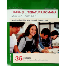 Limba si literatura romana, 35 de teste - Simulare, clasa a XI-a, modele de subiecte si sugestii de rezolvare