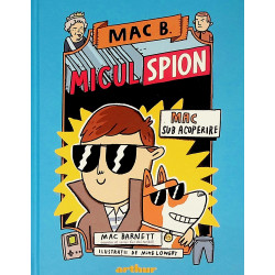 Mac B. - Micul spion Mac sub acoperire