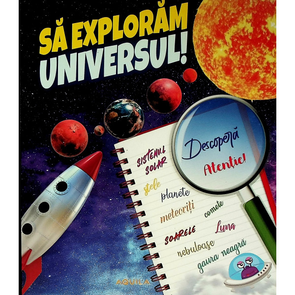 Sa exploram universul!