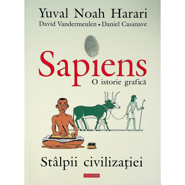 Sapiens - O istorie grafica, vol. II - Stalpii civilizatiei