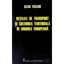 Retele de transport si coeziunea teritoriala in Uniunea Europeana