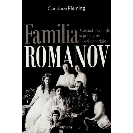 Familia Romanov. Asasinat,...