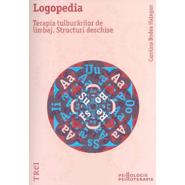 Logopedia - Terapia tulburarilor de limbaj. Structuri deschise